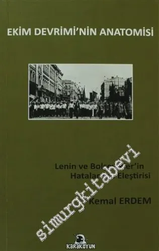 Ekim Devrimi'nin Anatomisi: Lenin ve Bolşevikler'in Hatalarının Eleştirisi -