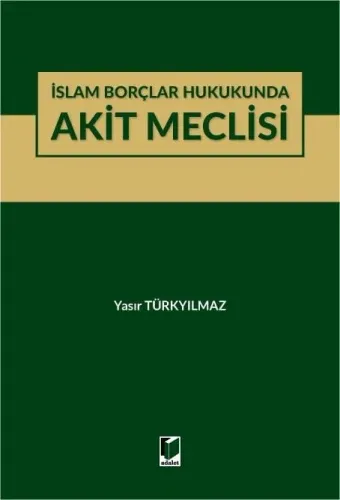 İslam Borçlar Hukukunda Akit Meclisi
