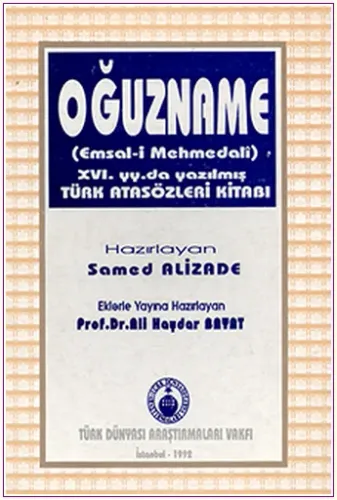 Oğuzname (Emsal-i Mehmedali): 16. y.y.’da Yazılmış Türk Atasözleri Kitabı -