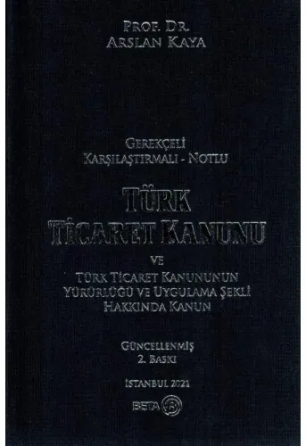 Türk Ticaret Kanunu ve Türk Ticaret Kanununun Yürürlüğü ve Uygulama Şekli Hakkında Kanun