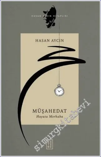 Müşahedat Hayata Merhaba -