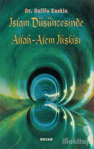 İslam Düşüncesinde Allah - Alem İlişkisi