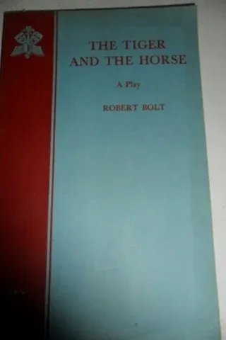The Tiger And The Horse A Play