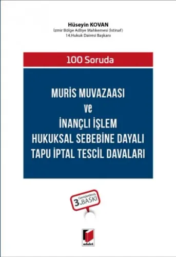 Muris Muvazaası ve İnançlı İşlem Hukuksal Sebebine Dayalı Tapu İptali Tescil Davaları