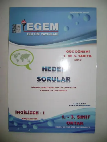 İngilizce - I 1.-3. Sınıf Ortak Güz Dönemi 1. ve 5. Yarıyıl 2013 Hedef Sorular