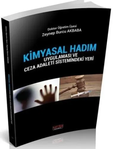 Kimyasal Hadım Uygulaması ve Ceza Adaleti Sistemindeki Yeri