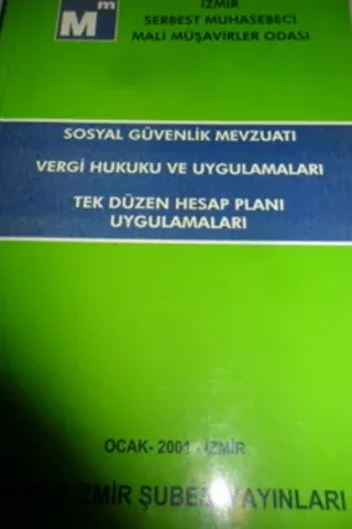 Sosyal Güvenlik Mevzuatı vergi Hukuku ve Uygulamaları Tek Düzen Hesap Planı Uygulamaları
