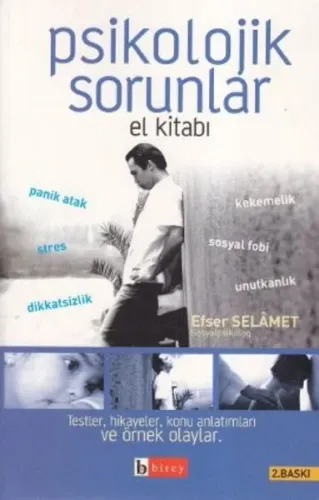 Psikolojik Sorunlar El Kitabı; Testler, Hikayeler, Konu Anlatımları ve Örnek Olaylar.