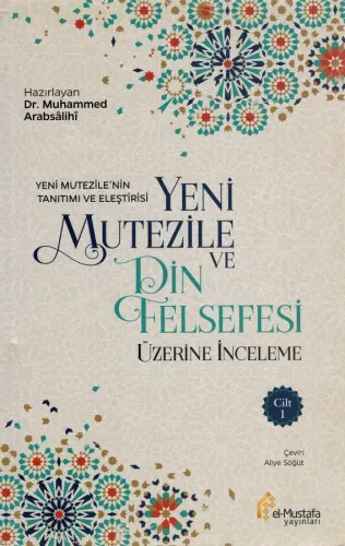 Yeni Mutezile ve Din Felsefesi C.1 ve C.2 Dr. Muhammed Arabsâlihî Yeni Mutezile ve Din Felsefesi C.1 ve C.2 Dr. Muhammed Arabsâlihî