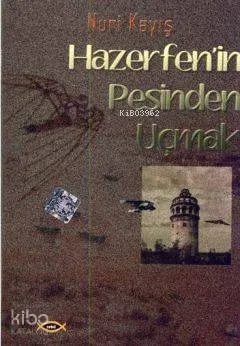 Hazerfen'in Peşinden Uçmak