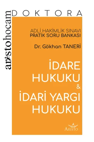 Aristo Hocam Doktora - İdare Hukuku ve İdari Yargı Hukuku Soru Bankası