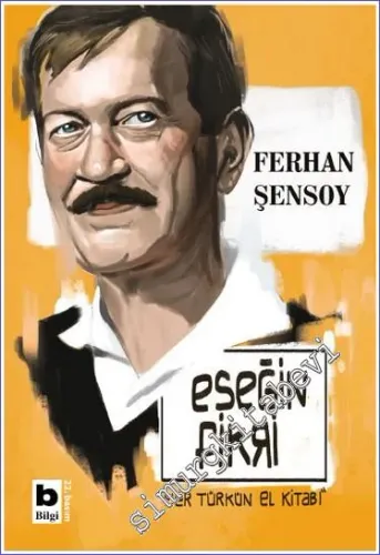 Eşeğin Fikri: Her Türkün El Kitabı: Beşbenzemez Denemeler -         2024
