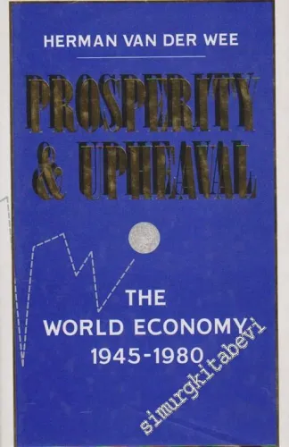 Prosperity & Upheaval: The World Economy 1945-1980 -