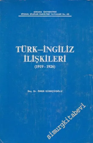 Türk - İngiliz İlişkileri ( 1919 - 1926 ) -        1978