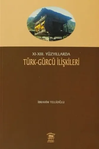 XI-XIII. Yüzyıllarda Türk- Gürcü İlişkileri
