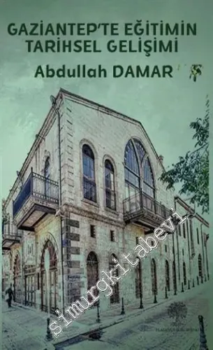 Gaziantep'te Eğitimin Tarihsel Gelişimi -