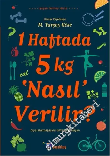 1 Haftada 5 kg Nasıl Verilir ? -         2016