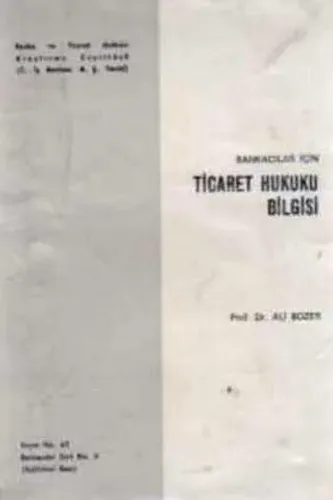 Bankacılar İçin Ticaret Hukuku Bilgisi