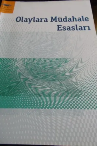 Olaylara Müdahale Esasları