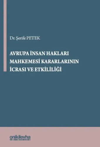 Avrupa İnsan Hakları Mahkemesi Kararlarının İcrası ve Etkililiği