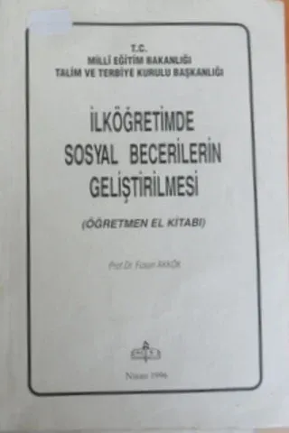 İlköğretimde Sosyal Becerilerin Geliştirilmesi (Öğretmen El Kitabı)