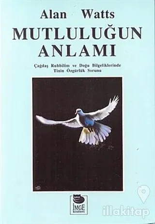 Mutluluğun Anlamı Çağdaş Ruhbilim ve Doğu Bilgeliklerinde Tinin Özgürlük Sorunu
