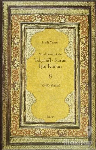 Nüzul Sırasına Göre Tebyinü'l Kur'an - İşte Kur'an 8 (Ciltli)