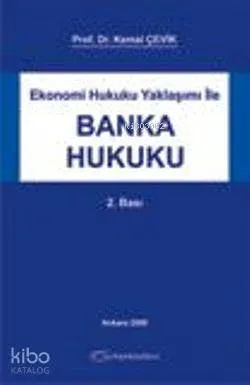 Ekonomi Hukuku Yaklaşımı İle Banka Hukuku