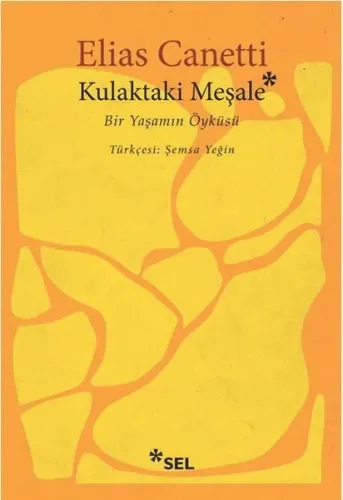 Kulaktaki Meşale; Bir Yaşamın Öyküsü