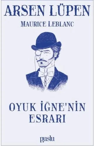 Arsen Lüpen-Oyuk İğne'nin Esrarı