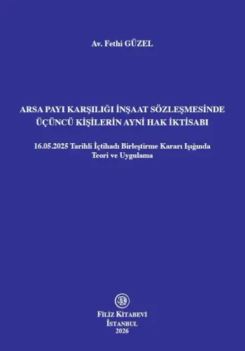 Arsa Payı Karşılığı İnşaat Sözleşmesinde Üçüncü Kişilerin Ayni Hak İkt