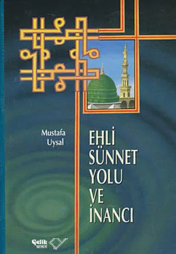 Ehli Sünnet Yolu ve İnancı (Ciltli)