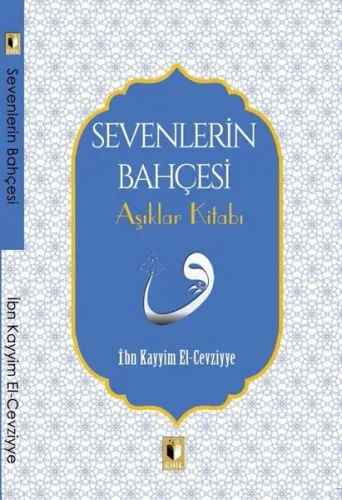 Sevenlerin Bahçesi Aşıklar Kitabı