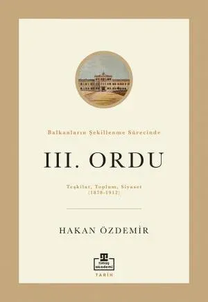 Balkanların Şekillenme Sürecinde III. Ordu