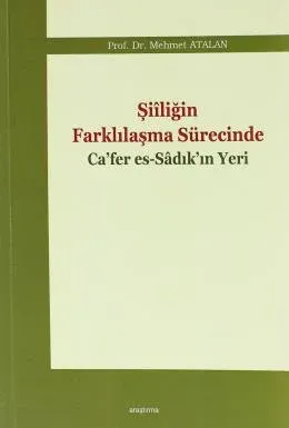 Şiiliğin Farklılaşma Sürecinde Ca'fer es-Sadık'ın Yeri