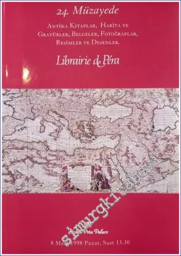 24. Librairie de Pera Müzayedesi: Antika ve Nadir Kitaplar, Yazmalar, Osmanlı Ciltleri, Gravürler, Haritalar, Resimler, Özgün Baskılar ve Belgeler (8 Mart 1998 Pazar) -
