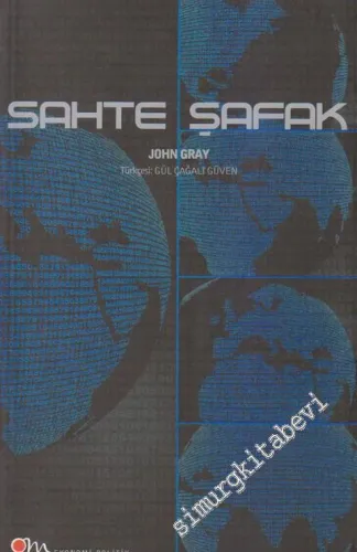 Sahte Şafak: Küresel Kapitalizmin Aldatmacaları -        1999