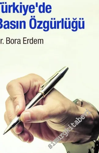 Avrupa Standartlarına Göre Türkiye'de Basın Özgürlüğü -         2018