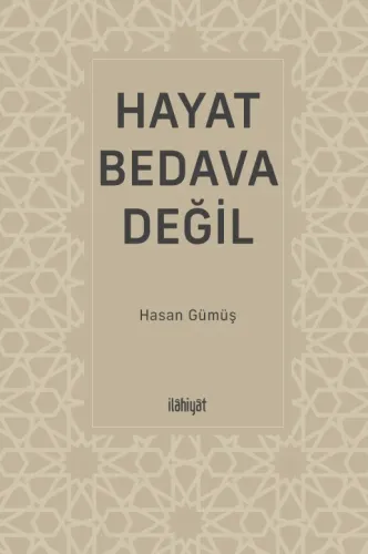 Hayat Bedava Değil