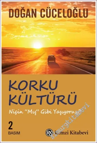 Korku Kültürü : Niçin Mış Gibi Yaşıyoruz -         2021