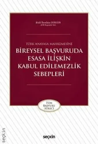 Bireysel Başvuruda Esasa İlişkin Kabul Edilemezlik Sebepleri
