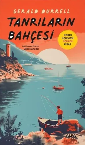 Tanrıların  Bahçesi;Korfu Üçlemesi Üçüncü Kitap