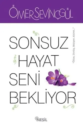 Sonsuz Hayat Seni Bekliyor | benlikitap.com