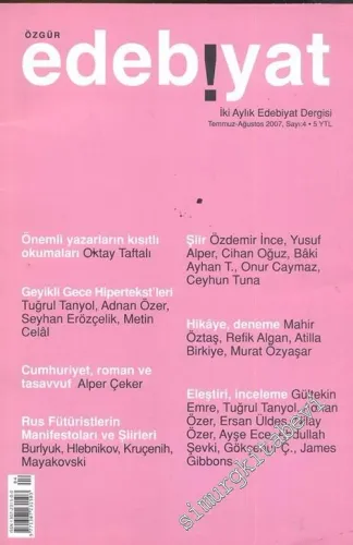 Özgür Edebiyat: İki Aylık Edebiyat Dergisi - Sayı: 4      Temmuz - Ağustos  2007