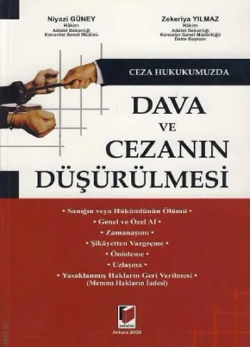 Ceza Hukukumuzda Dava Ve Cezanın Düşürülmesi