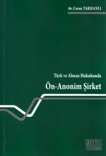 Türk Alman Hukukunda Ön Anonim Şirket