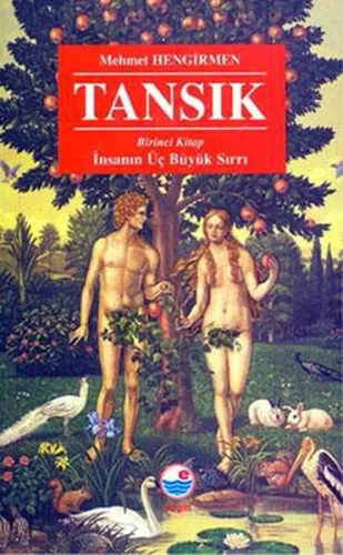Tansık; İnsanın Üç Büyük Sırrı
