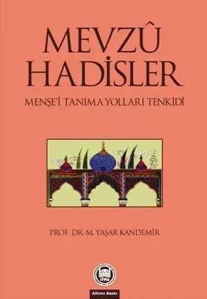 Mevzu Hadisler | Menşei Tanıma Yolları Tenkidi