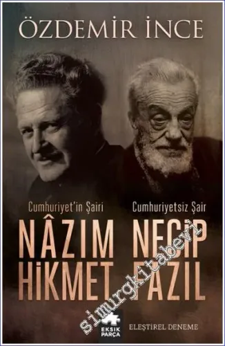 Cumhuriyet'in Şairi Nazım Hikmet Cumhuriyetsiz Şair Necip Fazıl -         2017