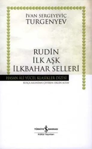 Rudin İlk Aşk İlkbahar Selleri - Hasan Ali Yücel Klasikleri (Ciltli)